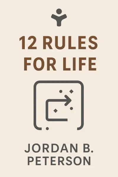 12 Rules for Life: An Antidote to Chaos by Jordan B. Peterson