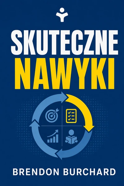 Skuteczne nawyki – Brendon Burchard