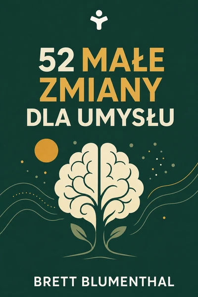 52 małe zmiany dla umysłu – Brett Blumenthal