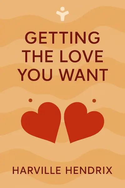 Getting the Love You Want : A Guide for Couples by Harville Hendrix