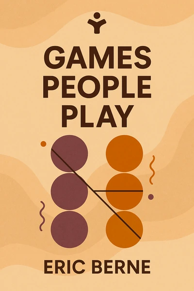 Games People Play by Eric Berne