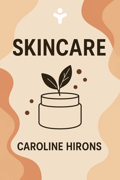 Skin Care: The ultimate No-Nonsense Guide by Caroline Hirons