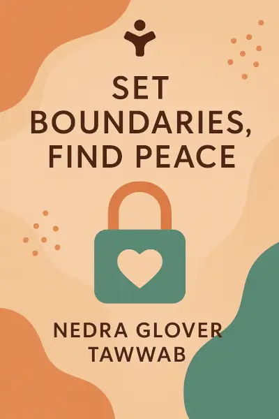 Set Boundaries, Find Peace: A Guide to Reclaiming Yourself by Nedra Glover Tawwab