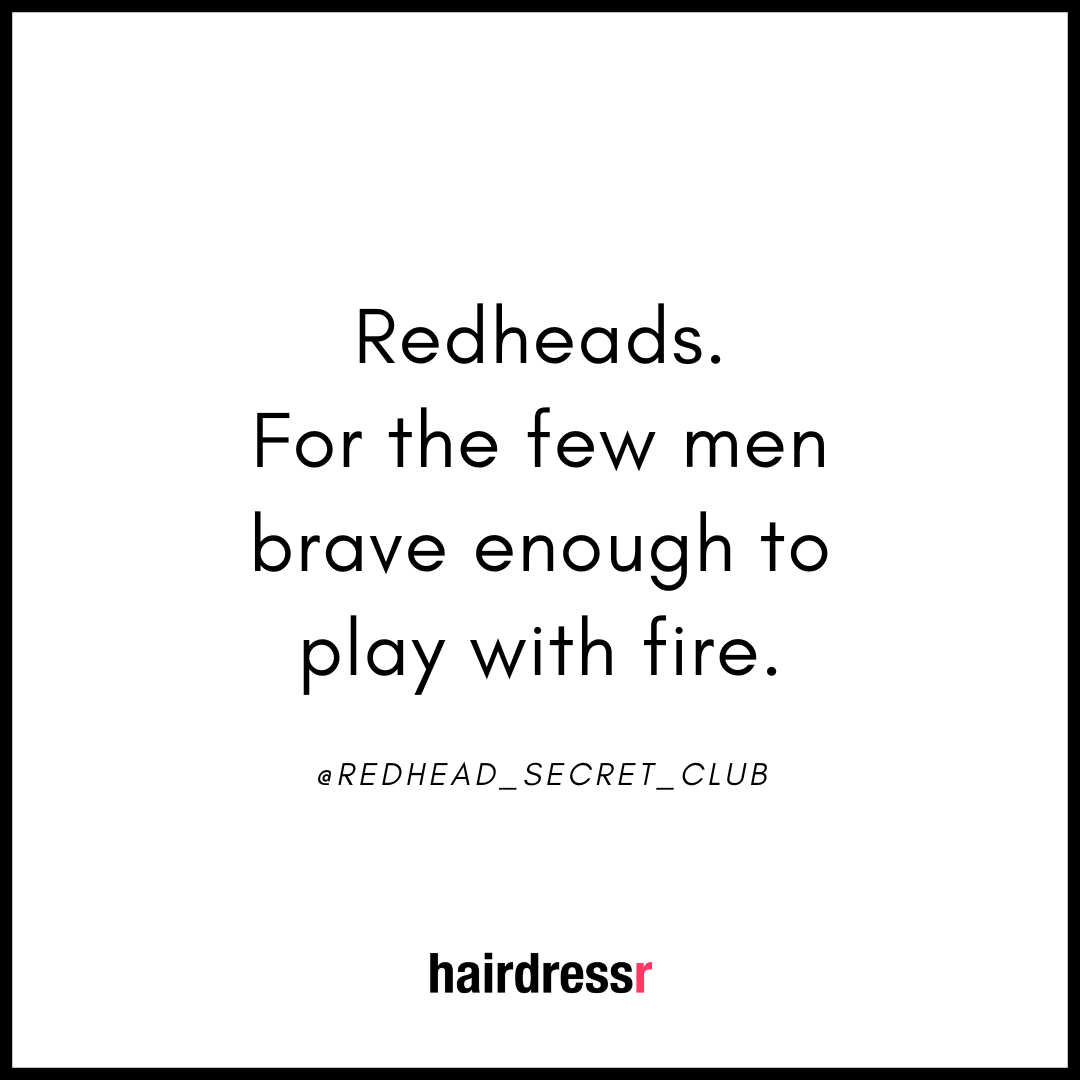Redheads for the few men brave enough to play with fire.