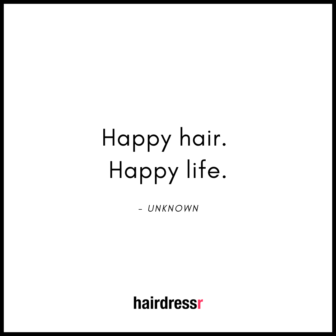 Happy hair. Happy life.