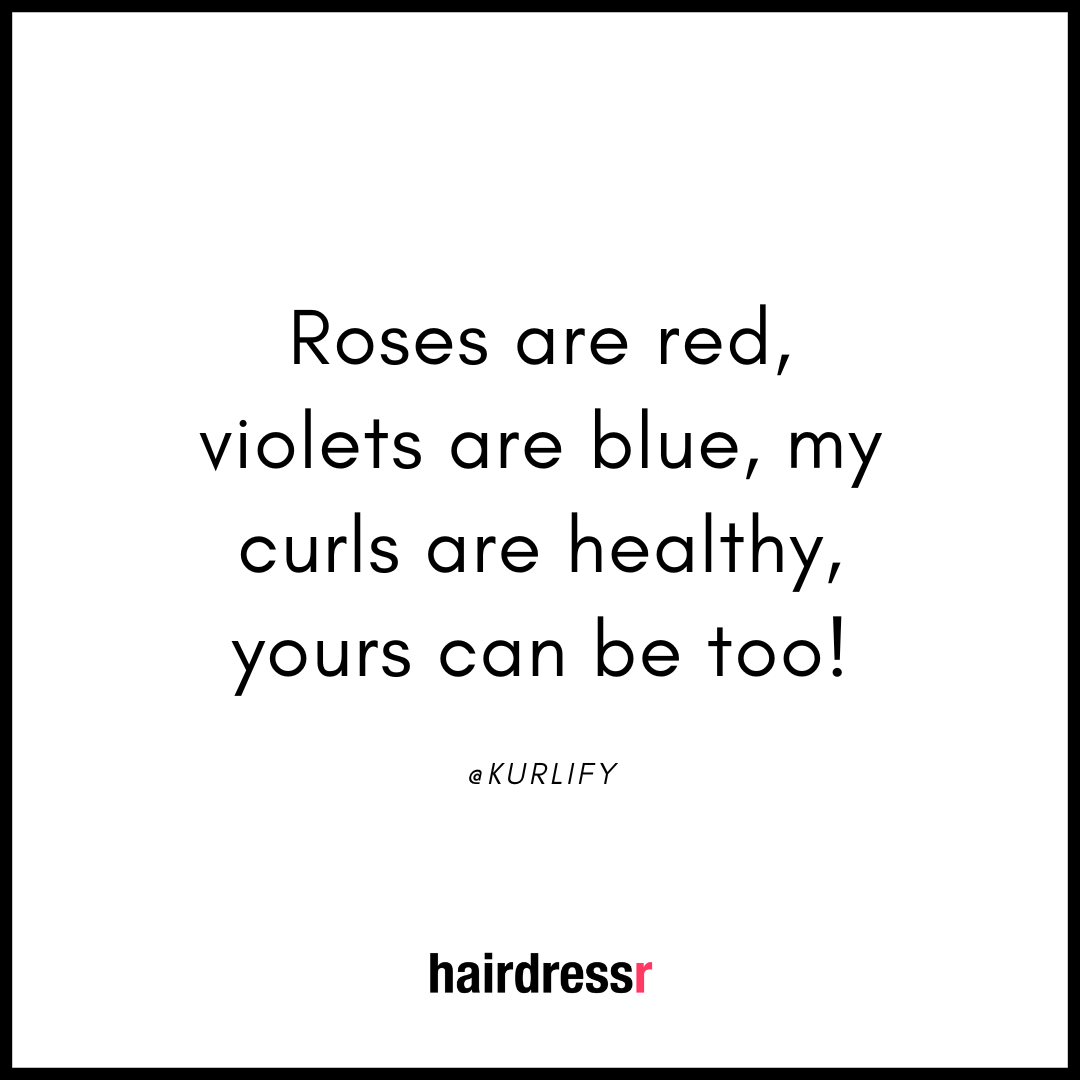 Roses are red, violets are blue, my curls are healthy, yours can be too!