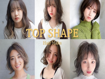 TOP SHAPE - HAIR MAKE TOP SHAPE　トップシェイプ