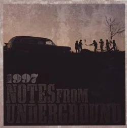 1997 - Notes From Underground (2009, Victory Records)