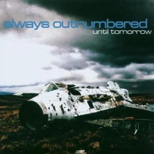 Always Outnumbered - Until Tomorrow (2000, Two Friends Records)