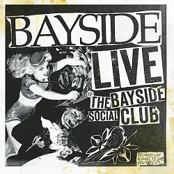 Bayside - Live at the Bayside Social Club (2008, Victory Records)