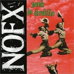 NOFX - Punk in Drublic (1994, Epitaph Records)