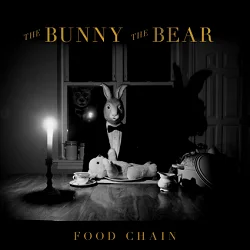 The Bunny The Bear - Food Chain (2014, Victory Records)