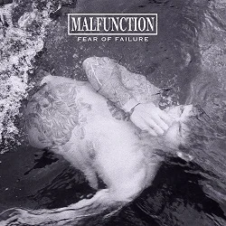 Malfunction - Fear of Failure (2015, Bridge Nine Records)