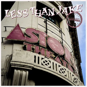 Less Than Jake - Live From Astoria (2016, Rude Records)
