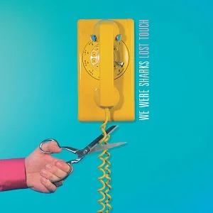 We Were Sharks - Lost Touch (2018, Victory Records)
