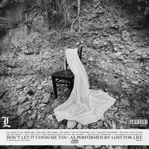 Lost For Life - Don't Let It Consume You (2021, Dead Serious Records/Cargo Records)
