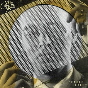 Cobra Skulls - Eagle Eyes (2012/2022, Fat Wreck)
