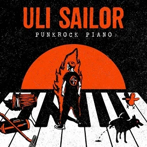 Uli Sailor - Punkrock Piano (2022/2023, DIY/Dr. Skap Records/Backbite Records)