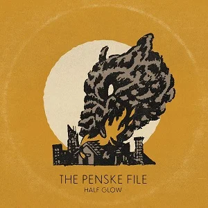 The Penske File - Half Glow (2023, Stomp Records/Gunner Records)