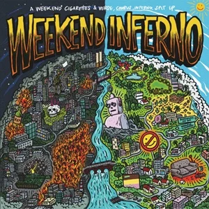 Weekend Cigarettes / Verse, Chorus, Inferno - Weekend Inferno (2025, Engineer Records/Cat's Claw Records/I Buy Records/Punk Rock Radar/High End Denim Records/Pasidaryk Pats Records)