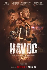 Havoc (GB/USA 2025)