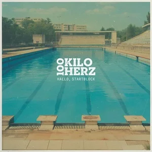 100 Kilo Herz - Hallo, Startblock (2025, Bakraufarfita Records)