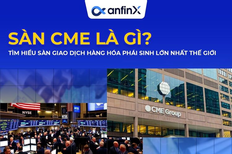 Sàn CME là gì? Tìm hiểu sàn giao dịch phái sinh lớn nhất thế giới