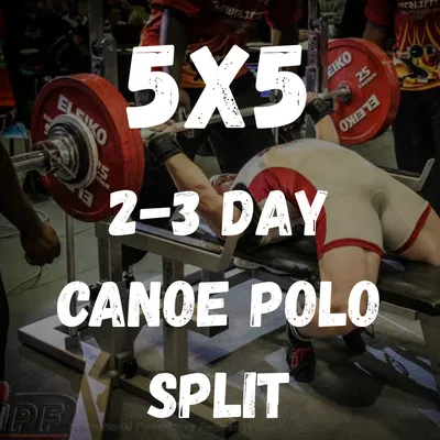 5x5: Canoe Polo (2-3 Days Per Week)