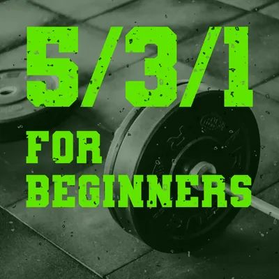 5/3/1 for Beginners – 3-Day Full Body Program