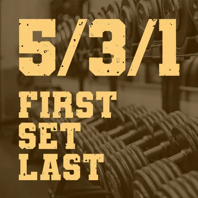 5/3/1 First Set Last (FSL) – 4-Day Strength Program