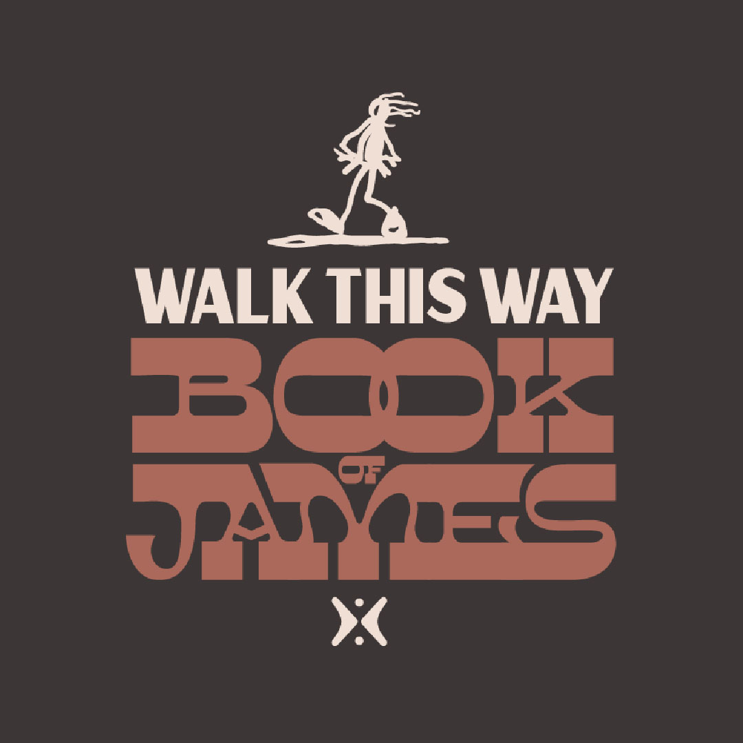 Walk This Way: The Book of James