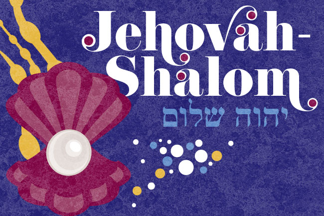 Meaning of JEHOVAH SHALOM - God's names