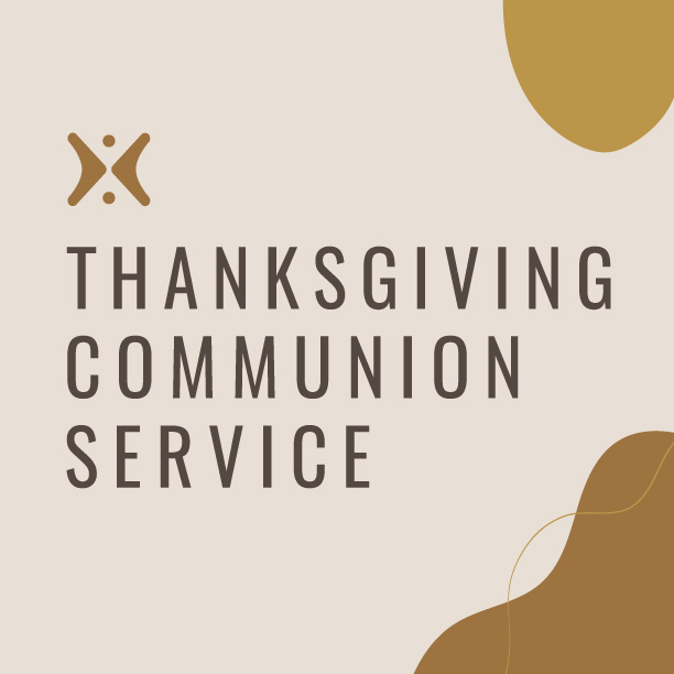 Thanksgiving Communion Service