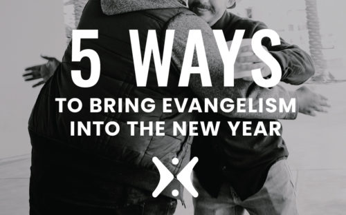 5 Ways to Bring Evangelism into the New Year