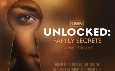 OWN Launches Powerful Docuseries ‘Unlocked: Family Secrets’ Premiering September 27 | WATCH