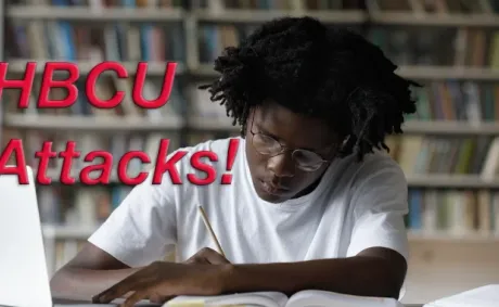HBCU Attacks Continue Misinformation About America’s Top Talent Producing Institutions&nbsp;
