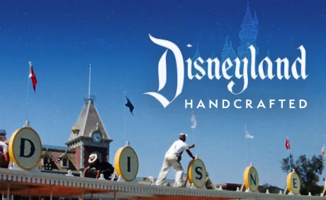 Building the Happiest Place on Earth: Inside the Making of ‘Disneyland Handcrafted’