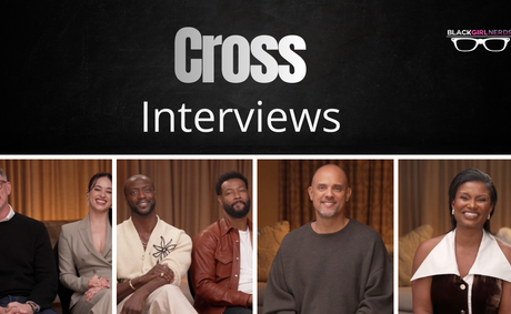 Why ‘Cross’ Season 2 Might Be the Best One Yet