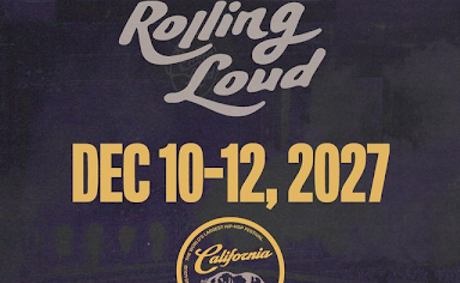 Rolling Loud 2027 turns San Bernardino into the center of the rap universe