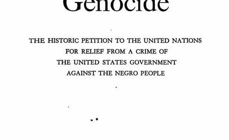Seventy-Five Years Ago, Civil Rights Leaders Appealed to the UN for Help in Fighting a Black Genocide in the US. They Were Ignored. Gaza is the Inevitable Result