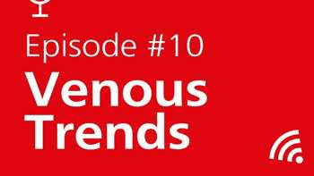 Podcast Episode 10: Venous Trends