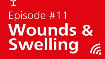 Episode 11: Wounds & Swelling