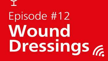 Podcast Episode 12: Wound Dressings
