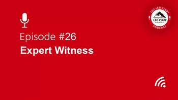 Podcast Episode 26: Expert Witness