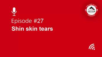 Podcast Episode 27: Shin Skin Tear