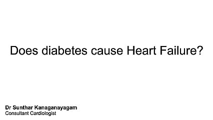 Does diabetes cause Heart Failure?