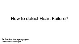 How is Heart Failure detected?