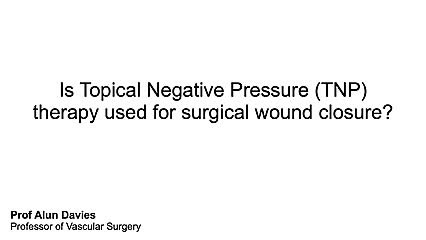 Is TNP therapy used for surgical wound closure?