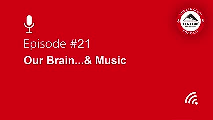 Podcast Episode 21: Our Brain....& Music