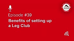 Podcast Episode 39: Benefits of setting up a Leg Club